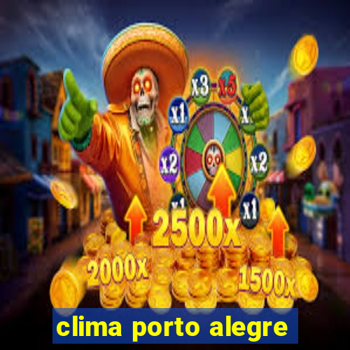 clima porto alegre